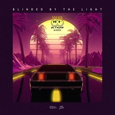 Blinded by the Light 專輯 EC Twins/Mayra/Flashmob/VIZE/Low Steppa