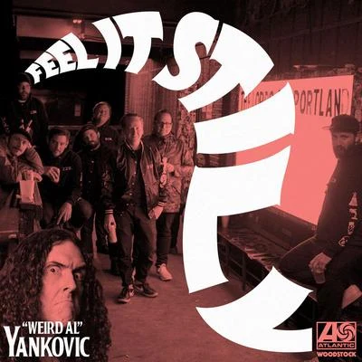 Feel It Still ("Weird Al" Yankovic Remix) 專輯 Weird Al Yankovic