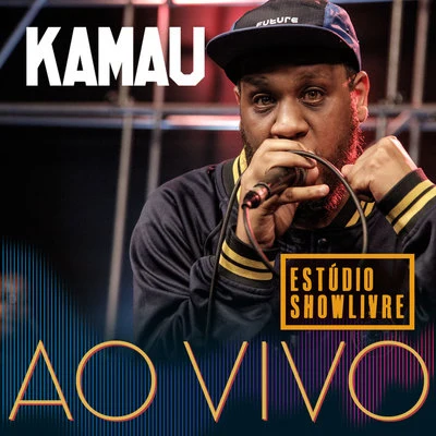 Kamau: Ao Vivo no Estúdio Showlivre 專輯 DJ Hum/Sombra/Kamau/Emicida/Tio Fresh