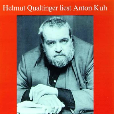 Helmut Qualtinger liest Anton Kuh 專輯 Eva Kerbler/Christiane Hörbiger/Elfriede Ott/Robert Lindner/Helmut Qualtinger