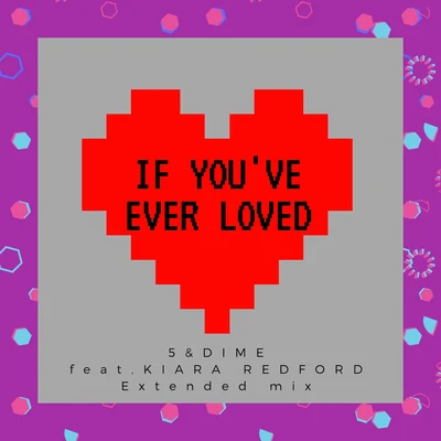 5&DimeLauren Mason If You've Ever Loved (Extended Mix)