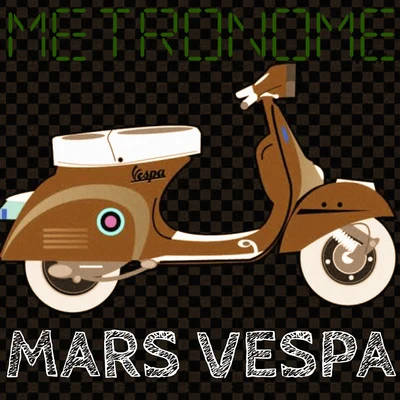 Metronome Mars Vespa