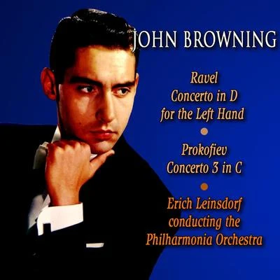 Ravel: Left Hand ConcertoProkofiev: Concerto No. 3 in C 專輯 John Browning