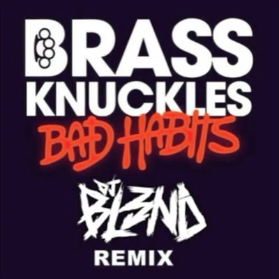 Bad Habits (DJ Bl3nd Remix) 专辑 DJ Bl3nd/Ido B & Zooki