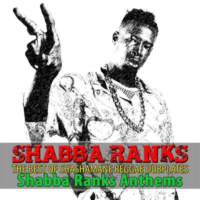 The Best of Shashamane Reggae Dubplates (Shabba Ranks Anthems) 專輯 Shabba Ranks