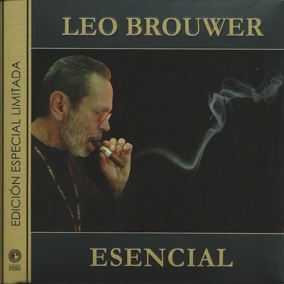 Esencial 專輯 Leo Brouwer Orchestra/Christian Lardé/Serge Collot/Oscar Cáceres/Leo Brouwer