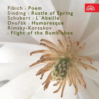 Fibich: Poem - Sinding: Rustle of Spring - Schubert: L´Abeille - Dvořák: Humoresque - Rimsky-Korsakov: Flight of the Bumblebee 專輯 Prague Symphony Orchestra/Karel Krautgartner/Václav Smetáček/Jan Panenka