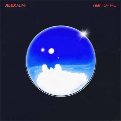 Real for Me 專輯 Alex Adair