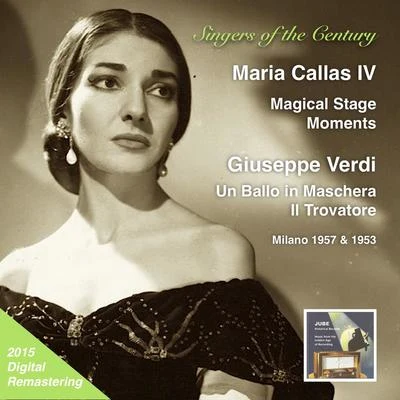 SINGERS OF THE CENTURY - Maria Callas, Vol. 4 (Magical Stage Moments) (1953, 1957) 專輯 Maria Callas