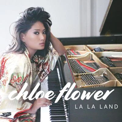 LA LA Land 专辑 Chloe Flower