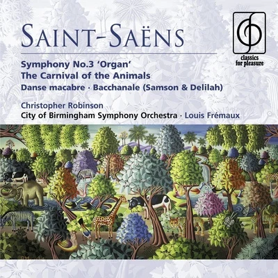 Saint-Saëns: Organ Symphony, The Carnival of the Animals etc 專輯 Louis Frémaux