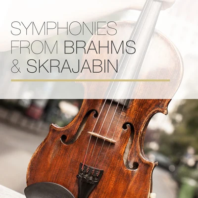 Symphonies from Brahms & Skrjabin 專輯 Houston Symphony Orchestra