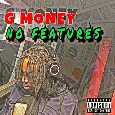 No Features 專輯 G Money