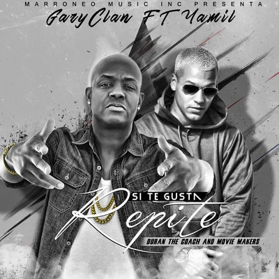 Si Te Gusta Repite (feat. Yamil) 专辑 Duran The Coach/Gary Clan