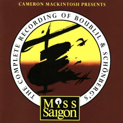 The Complete Recording of Boublil and Schönbergs Miss Saigon 專輯 Chorus of The Lion King/JACQUI SCOTT/Claude-Michel Schonberg/National Symphony Orchestra/Martin Yates