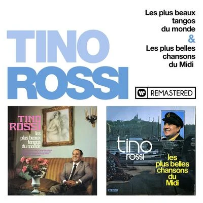 Tino RossiRaymond Legrand Les plus beaux tangos du mondeLes plus belles chansons du Midi (Remasterisé en 2018)