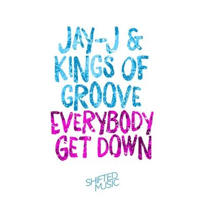 Everybody Get Down 專輯 Jay-J