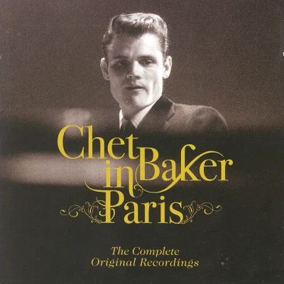 Chet Baker In Paris - The Complete Original Recordings 专辑 Gerry Mulligan Quartet/Chet Baker