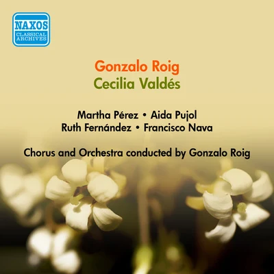 Gonzalo RoigGeorge Melachrino & The Melachrino Strings ROIG, G.: Cecilia Valdes [Zarzuela] (Perez, Naya, Roig) (1950)