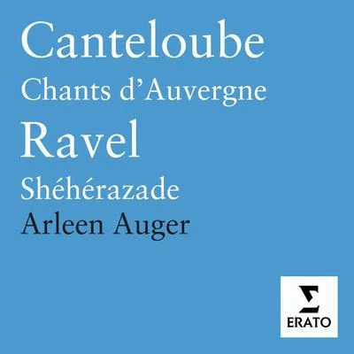 Music by Canteloube & Ravel 專輯 Arleen Auger