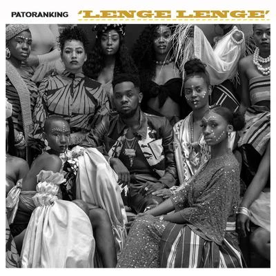 Lenge Lenge 專輯 Patoranking/R2Bees/DJ Spin$/Davido/John Vuitton