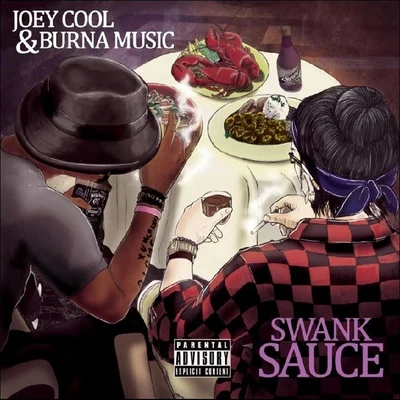 Swank Sauce 专辑 Loyal tha Smokin Hustla/Joey Cool