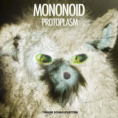 Protoplasm 專輯 Mononoid