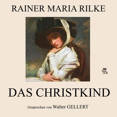 Das Christkind 专辑 Rainer Maria Rilke