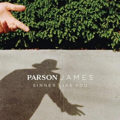 Sinner Like You 專輯 Parson James