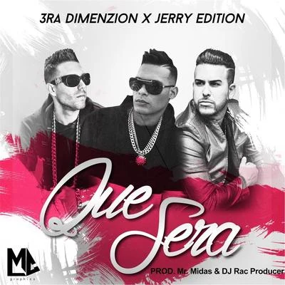 Que Sera (feat. Jerry Edition) 专辑 3ra Dimenzion