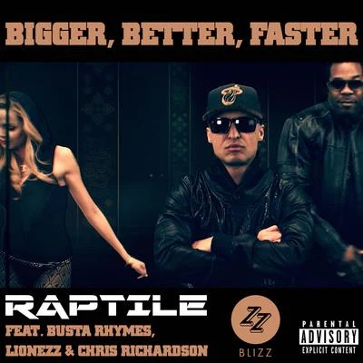 Bigger, Better, Faster - The DJ Blizz Club Edits 專輯 Raptile/Lionezz/Busta Rhymes