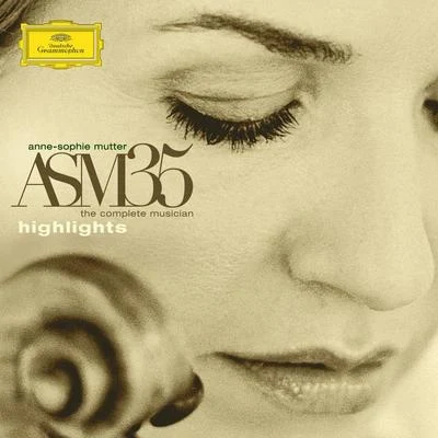 Anne-Sophie Mutter ASM35 - The Complete Musician - Highlights