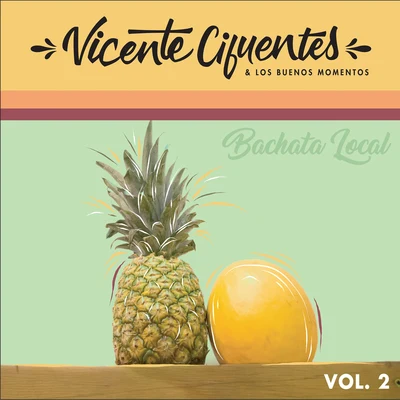 Bachata Local (Vol. 2) 专辑 Vicente Cifuentes