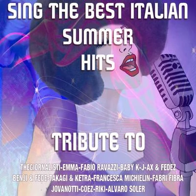 Kar Play Sing The Best Italian Summer Hits (Special Instrumental Versions Tribute To Baby K-J-AX & Fedez-Emma-Thegiornalisti Etc..)