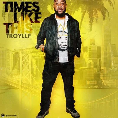 Times Like This 專輯 TroyLLF/Netta Brielle