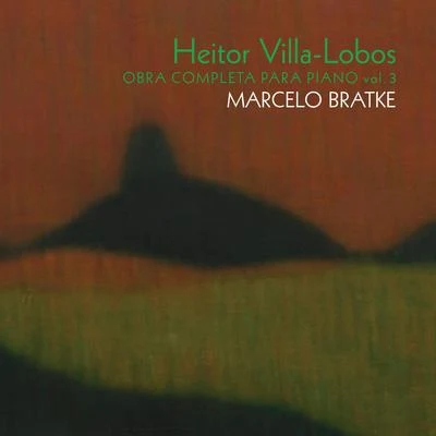 Heitor Villa Lobos - Obra Completa para Piano Vol. 3 专辑 Bidu Sayao/Heitor Villa-lobos/The Symphony Of The Air & Chorus