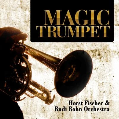 Magic Trumpet 專輯 Horst Fischer/Orchestra Rudi Bohn