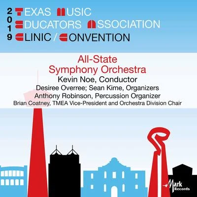 2019 Texas Music Educators Association (TMEA): Texas All-State Symphony Orchestra [Live] 專輯 Kevin Noe