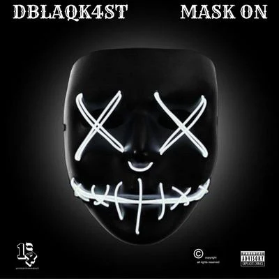 Mask On 专辑 Yg4st/Uzzy Marcus/Dblaqk4st