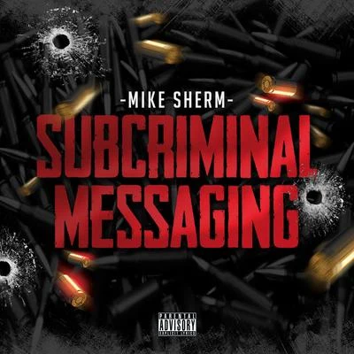 Subcriminal Messaging 專輯 Mike Sherm