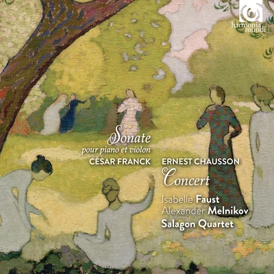 Cesar Franck: Sonata for Piano and Violin - Ernest Chausson: Concert 专辑 Akademie für Alte Musik Berlin/Bernhard Forck/Xenia Loeffler/Isabelle Faust