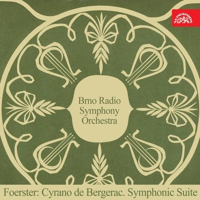 Foerster: Cyrano De Bergerac. Symphonic Suite 專輯 Eduard Kohout/Břetislav Bakala/Prague Radio Symphony Orchestra/Brno Radio Symphony Orchestra/Moravan Academic Singing Association