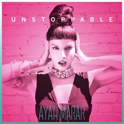 Ayah Marar Unstoppable