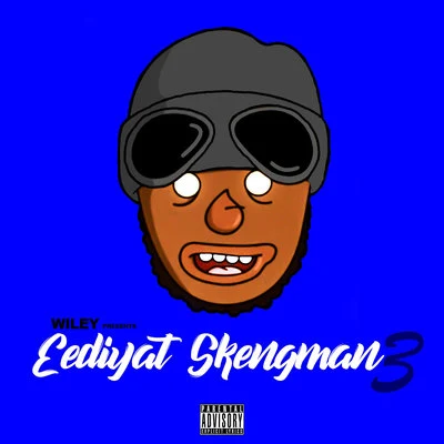 Eediyat Skengman 3 (Stormzy Send) 專輯 Zdot/Wiley