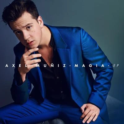 Magia (EP) 專輯 Axel Muñiz