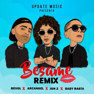 Besame (feat. Baby Rasta) [Remix] 专辑 Baby Rasta/Alex Kyza/Kendo Kaponi/Ñengo Flow/De La Ghetto