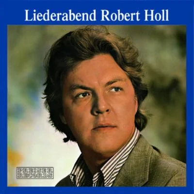 Liederabend Robert Holl 專輯 Robert Holl