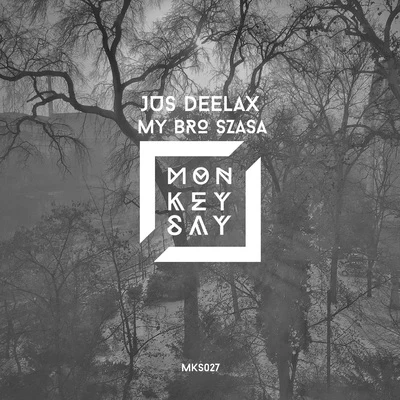 My Bro Szasa 专辑 Jus Deelax/Dani San