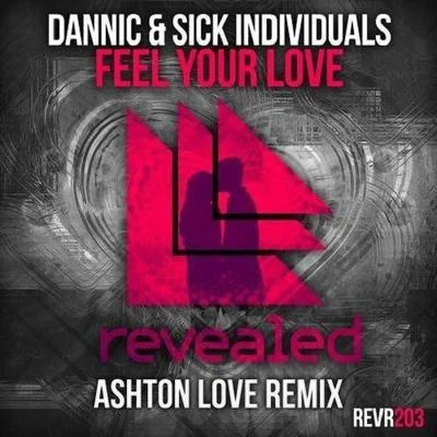 Feel The Love (Ashton Love Remix) 專輯 Ashton Love