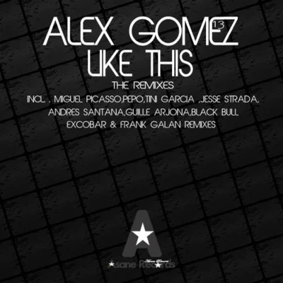 like this the remixes 专辑 Alex Gomez